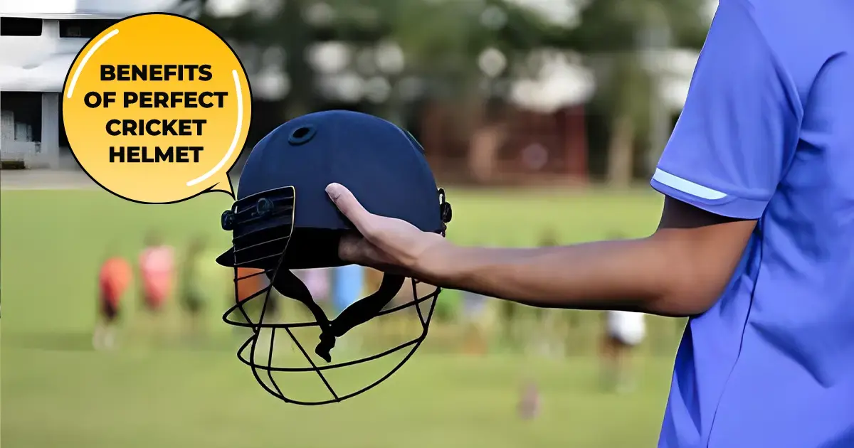 Benefits of Perfect Cricket Helmet 